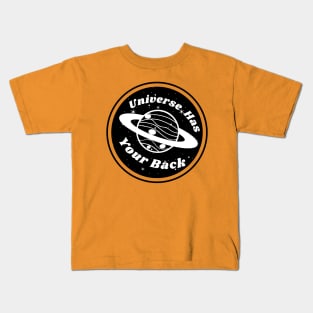 Universe has your back Kids T-Shirt